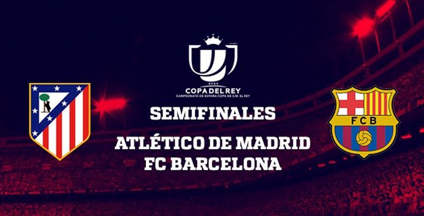 برشلونة يصطدم بأتلتيكو مدريد في نصف نهائي كأس ملك إسبانيا