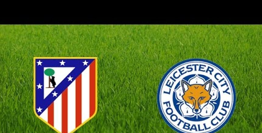 شاهد| بث مباشر لمباراة أتلتيكو مدريد وليستر سيتي بدوري الأبطال